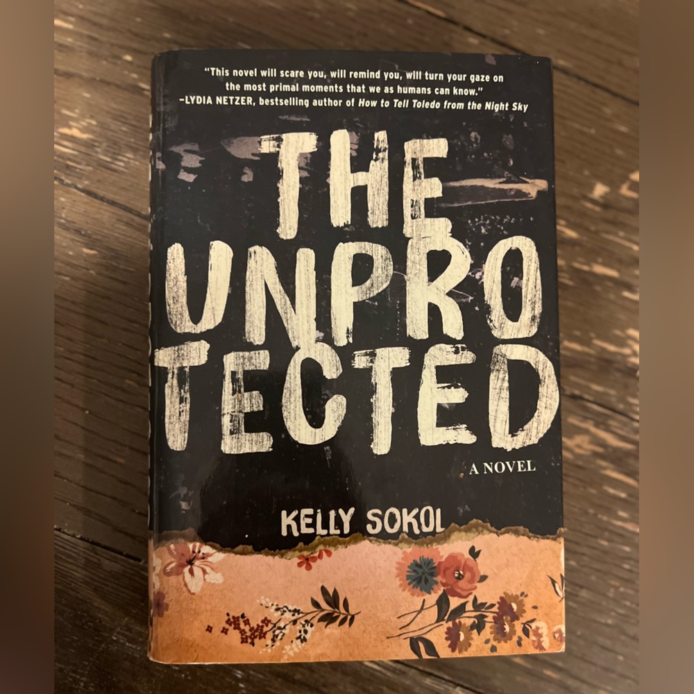 📚BUY 2 GET 1 FREE The Unprotected‎ by Kelly Sokol